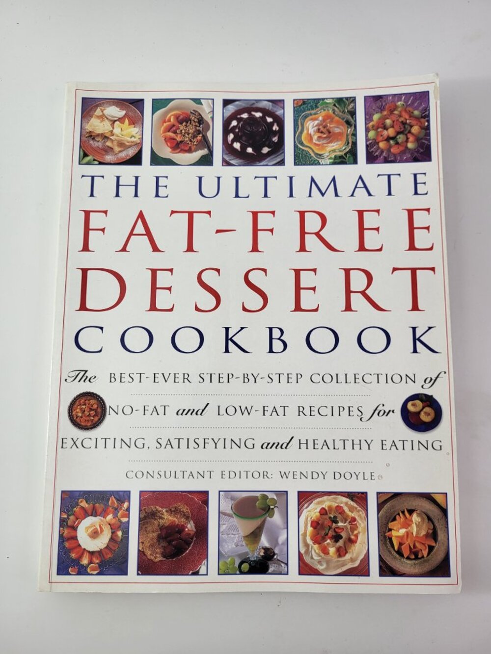 The Ultimate Fat-Free Dessert Cookbook 1999 Paperback Wendy Doyle Low Fat Recipe